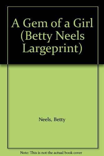 9780263192964: A Gem of a Girl (Betty Neels Large Print)