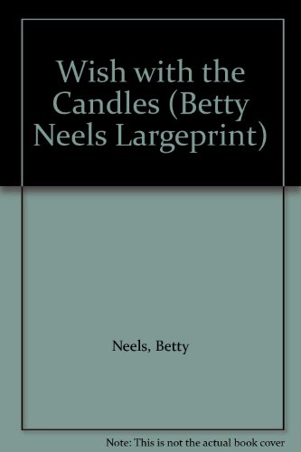 9780263193022: Wish with the Candles (Betty Neels Largeprint)