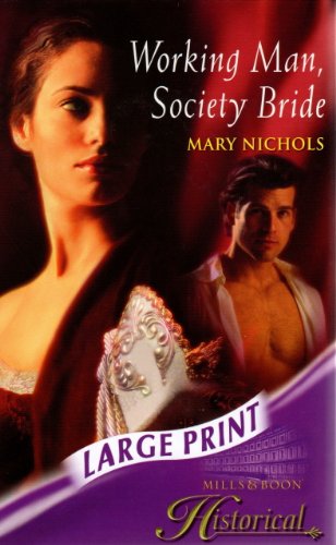 Working Man, Society Bride (Historical Romance Large Print) - Nichols, Mary