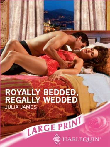 Stock image for Royally Bedded, Regally Wedded for sale by WorldofBooks