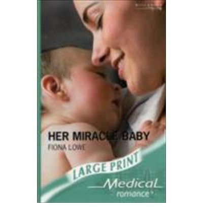 9780263195392: Her Miracle Baby (Mills & Boon Largeprint Medical)