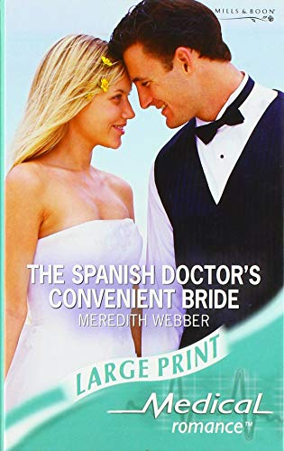 9780263195422: The Spanish Doctor's Convenient Bride (Mills & Boon Largeprint Medical)