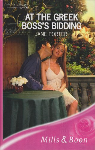 At the Greek Boss's Bidding (Romance) (9780263195590) by Jane Porter