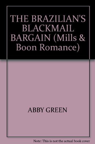 9780263195941: The Brazilian's Blackmail Bargain