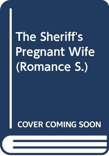 9780263195965: The Sheriff's Pregnant Wife
