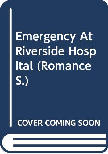 9780263196030: Emergency At Riverside Hospital