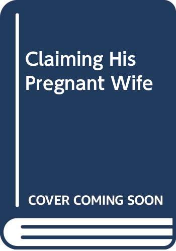 Claiming His Pregnant Wife (Romance) (9780263196221) by Kim Lawrence
