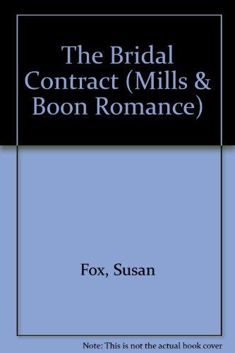 The Bridal Contract (Romance) (9780263196634) by Susan Fox