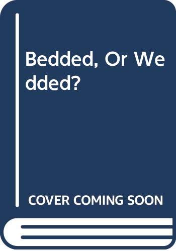 9780263196856: Bedded, or Wedded? (Romance)