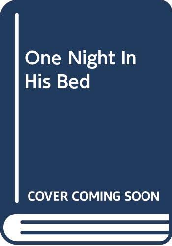9780263197051: ONE NIGHT IN HIS BED