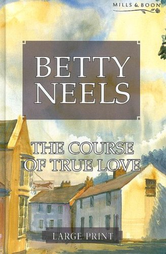 9780263198324: The Course of True Love