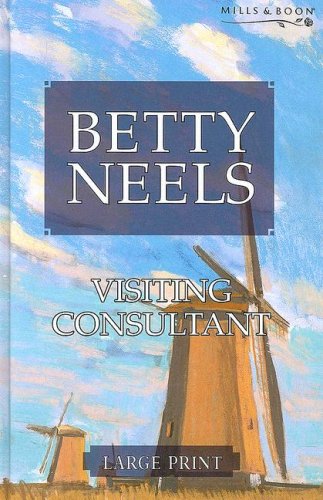 9780263198355: Visiting Consultant (Betty Neels Large Print Collection)