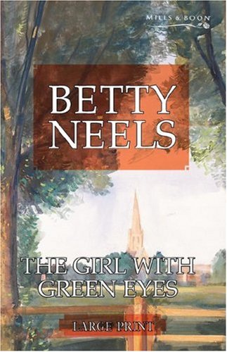 9780263198423: The Girl with Green Eyes (Betty Neels Large Print)