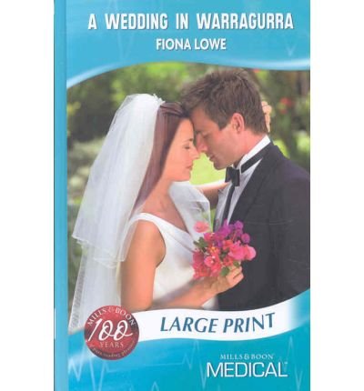 9780263198553: A Wedding in Warragurra