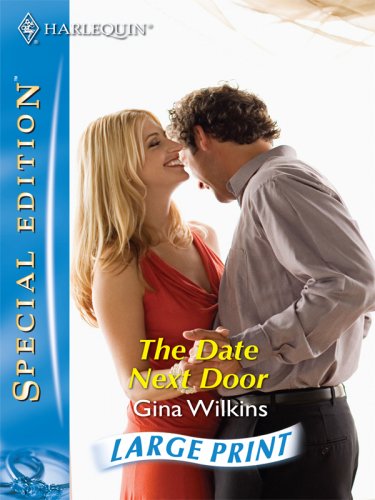 THE DATE NEXT DOOR (Silhouette Special Edition) (9780263198775) by GINA WILKINS