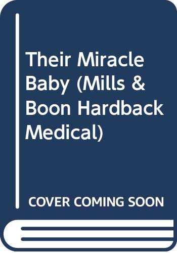Their Miracle Baby (9780263198980) by Caroline Anderson
