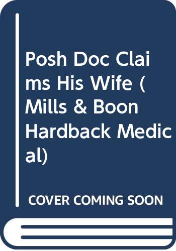 Beispielbild fr Posh DOC Claims His Bride (Medical Romance HB) zum Verkauf von WorldofBooks