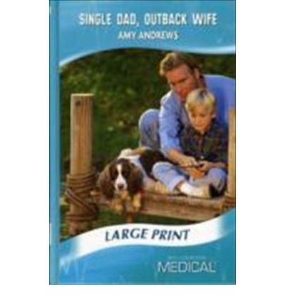 9780263199260: Single Dad, Outback Wife