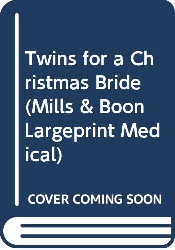 Imagen de archivo de Twins for a Christmas Bride (Mills & Boon Largeprint Medical) a la venta por Bestsellersuk