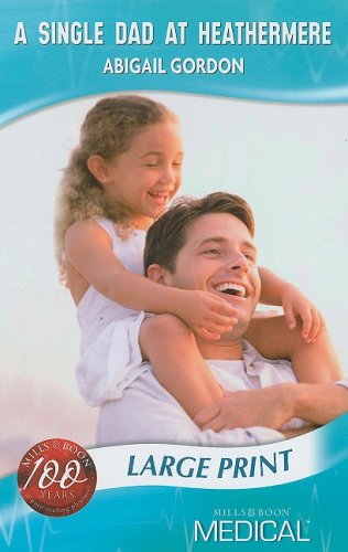 9780263199703: A Single Dad at Heathermere