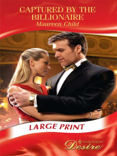 Captured by the Billionaire [Large Print, Import] (Harlequin Desire) (9780263201468) by Maureen Child