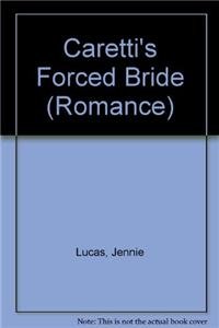 9780263202410: Caretti's Forced Bride