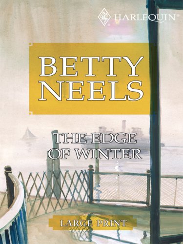 The Edge of Winter (Betty Neels Largeprint) (9780263204414) by Neels, Betty