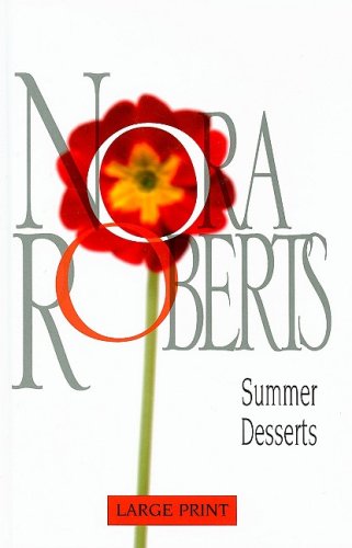 9780263204698: Summer Desserts (Nora Roberts Large Print)