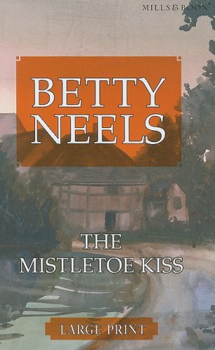 Beispielbild fr The Mistletoe Kiss (Betty Neels Large Print) zum Verkauf von AwesomeBooks