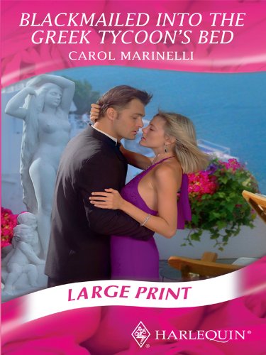 Blackmailed into the Greek Tycoon's Bed (9780263206456) by Marinelli, Carol