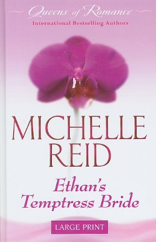Ethan's Temptress Bride (Queens of Romance) (9780263206883) by Reid, Michelle