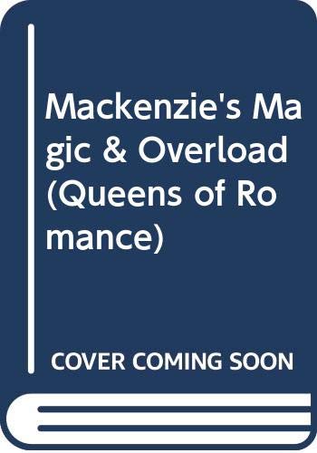 Mackenzie's Magic & Overload (9780263206913) by Howard, Linda