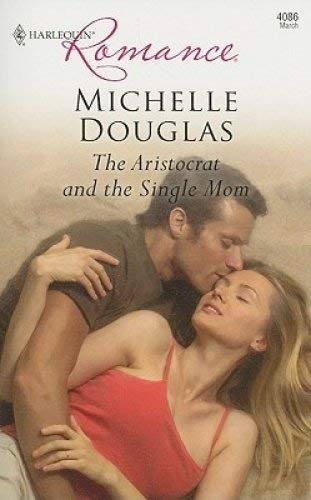 9780263207088: The Aristocrat and the Single Mum (Romance HB)