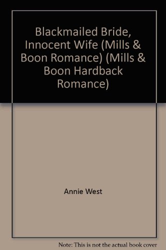 9780263207361: Blackmailed Bride, Innocent Wife (Mills & Boon Romance)