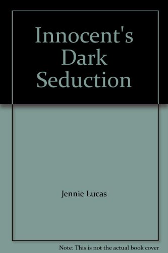 The Innocent's Dark Seduction (Mills & Boon Romance) (Mills & Boon Hardback Romance) - Jennie Lucas