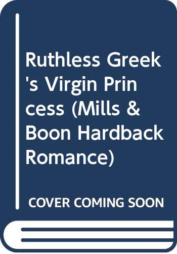 The Ruthless Greek's Virgin Princess (Mills & Boon Romance) (Mills & Boon Hardback Romance) - Trish Morey