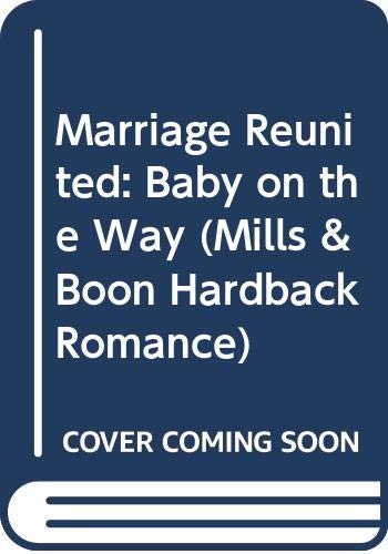 9780263208368: Marriage Reunited (Mills & Boon Hardback Romance)
