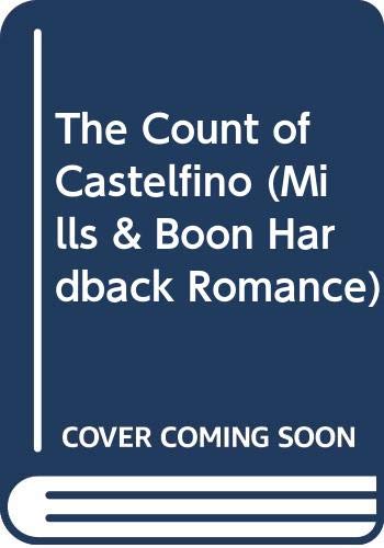 9780263208450: The Count of Castelfino (Mills & Boon Hardback Romance)