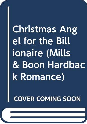Christmas Angel for the Billionaire (Mills & Boon Hardback Romance) (9780263208481) by Fielding, Liz