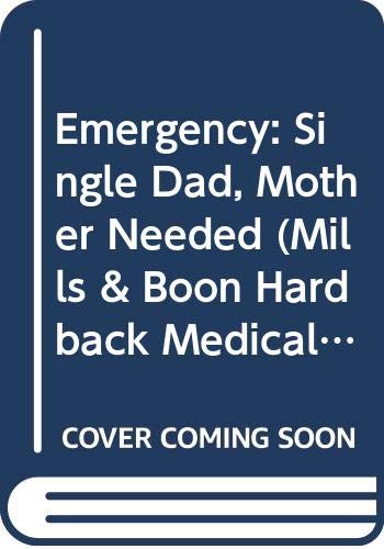 Stock image for Emergency : Single Dad, Mother Needed for sale by Blackwell's