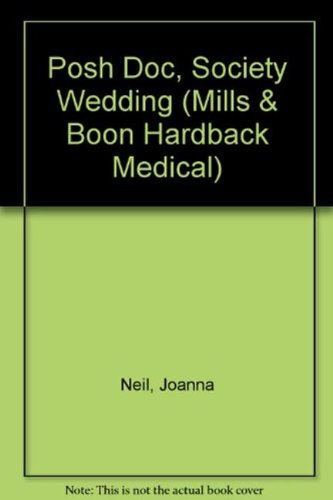Stock image for Posh Doc, Society Wedding (Mills & Boon Hardback Medical) for sale by dsmbooks