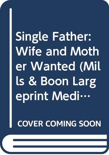 9780263210644: Single Father (Mills & Boon Largeprint Medical)