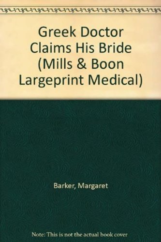 Beispielbild fr Greek Doctor Claims His Bride (Mills & Boon Medical Largeprint) zum Verkauf von WorldofBooks