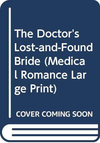 9780263211078: Doctor's Lost-and-Found Bride (Medical Romance Large Print)