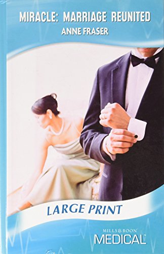 Imagen de archivo de Miracle: Marriage Reunited (Mills & Boon Medical Largeprint) a la venta por WorldofBooks