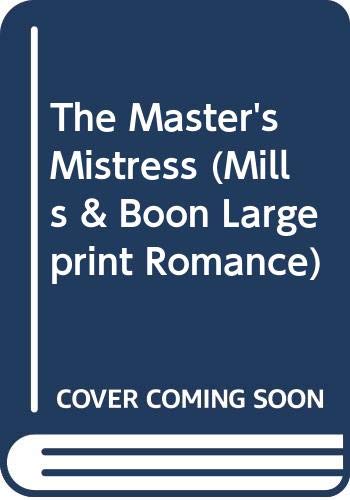 9780263212211: The Master's Mistress (Mills & Boon Romance Largeprint)