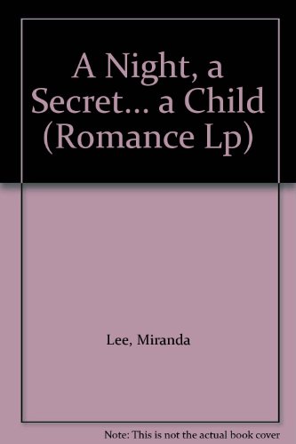 Beispielbild fr A Night, A Secret.A Child (Mills & Boon Romance Largeprint) (Mills & Boon Largeprint Romance) zum Verkauf von Bahamut Media