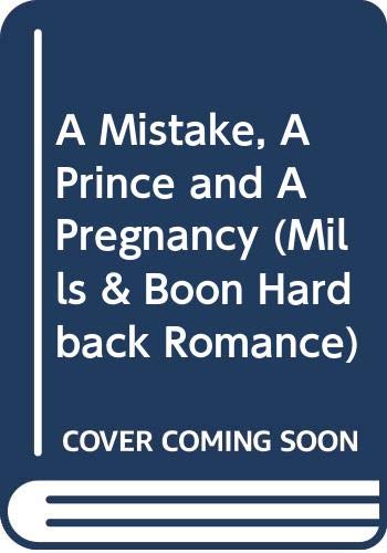 Stock image for A Mistake, a Prince and a Pregnancy for sale by Better World Books Ltd