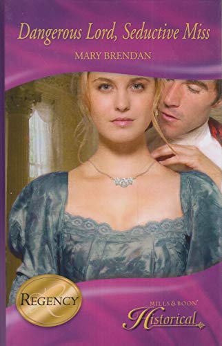 Dangerous Lord, Seductive Miss. Mary Brendan (Mills & Boon Historical Romance) (9780263214772) by Mary Brendan