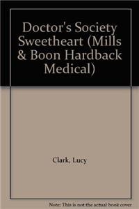 Doctor's Society Sweetheart (9780263215267) by Lucy Clark